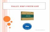 TALLY. ERP 9 WITH GST · INTRODUCTION TO TALLY Tally .ERP9 is the world fastest and most powerful concurrent Multi- lingual business Accounting and inventory management software,