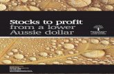 Stocks to profit from a lower Aussie dollar · further reading: ow to invest h overseas Why now is a great time to invest abroad Overseas stock opportunities—Part 1 Overseas stock