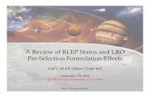 A Review of RLEP Status and LRO Pre-Selection Formulation ... · A Review of RLEP Status and LRO Pre-Selection Formulation Efforts GSFC RLEP Office, Code 430 November 23, 2004 Edited