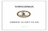 Virginia’s Amber Alert (VAA) Planestablished “AMBER Alert” plans have already been responsible for the recovery of over 542 children nationwide. We are hopeful that Virginia’s