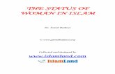 THE STATUS OF WOMAN IN ISLAM · in marriage. This is a statement that is totally apposed to what the Quran says and what the teachings of Prophet Muhammad(PBUH). There are many statements