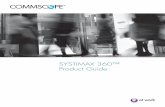 SYSTIMAX 360™ Product Guide - netstore-online.de · Product Guide . 2 For more information, visit commscope.com SYSTIMAX 360TM is redefining ... (OMT) platform reduces cable diameter