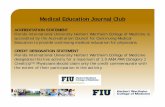 Medical Education Journal Club - FIU Herbert Wertheim ... · Florida International University Herbert Wertheim College of Medicine designates this live activity for a maximum of 1.0