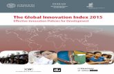 The Global Innovation Index 2015 · 2019-03-11 · The Global Innovation Index 2015: Eﬀective Innovation Policies for Development is the result of a collaboration between Cornell