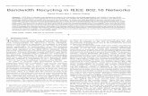 IEEE TRANSACTIONS ON MOBILE COMPUTING, …chang5/papers/10/BR_tmc_10.pdfBandwidth Recycling in IEEE 802.16 Networks David Chuck and J. Morris Chang Abstract—IEEE 802.16 standard