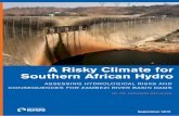 A Risky Climate for Southern African Hydro · A RISKY CLIMATE FOR SOUTHERN AFRICAN HYDRO | 3 With the dams in place, overbank ﬂood pulses now occur only during major ﬂoods in