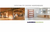 SPECIALTY DOOR HARDWARE · 2017-06-16 · specialty door hardware From commercial to residential, traditional building to rustic timber frame construction, Richards-Wilcox has Specialty