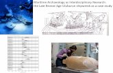 Maritime Archaeology as Interdisciplinary Research: the ... · Maritime Archaeology as Interdisciplinary Research: the Late Bronze Age Uluburun shipwreck as a case study. 1. generating