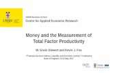 Money and the Measurement of Total Factor …...Money and the Measurement of Total Factor Productivity W. Erwin Diewert and Kevin J. Fox “Financial Services Indices, Liquidity and