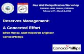 Reserves Management: A Concerted Effortalrdc.org/workshops/2011_2011GasWell/Private/8-3 --- Presentation --- ConocoPhillips...Gas Well Deliquification Workshop Sheraton Hotel, Denver,