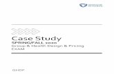 Group & Health Design & Pricing · Society of Actuaries – Case Study, Group & Health, Design & Pricing Page | 3 Case Study – Group & Health, Design & Pricing Introduction In this