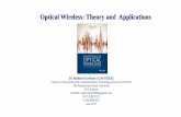Optical Wireless: Theory and Applications · Optical Wireless: Theory and Applications Dr. Mohsen Kavehrad (Life -FIEEE) Center on Information and Communications Technology Research