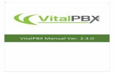 VitalPBX Manual Ver. 2.4repo.telesoftsa.com/vitalpbx/manuals/VitalPBXReferenceGu...VitalPBX Manual Ver. 2.4.0, Diciembre 2019 6 1. INTRODUCCIO N VitalPBX es una interfaz gráfica de