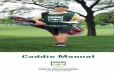 Caddie Manual - wgaesf.org · the game of golf. Caddying is an investment for the future of golf and also an investment for the future of young men and women. Thoroughyl read and