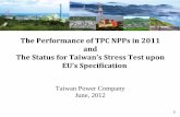 The TPC NPPs in 2011 and The Stress Test upon EU’s ... · 0. The Performance of TPC NPPs in 2011 and. The Status for Taiwan’s Stress Test upon EU’s Specification. Taiwan Power