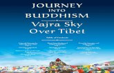 Vajra Sky Over Tibet · Buddhism for over 30 years, I was thrilled to travel to Tibet to shoot Vajra Sky Over Tibet, completing this film trilogy. After arriving in Lhasa with my