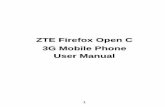 ZTE Firefox Open C 3G Mobile Phone User Manual · Use only ZTE-approved chargers and cables. The use of unapproved accessories could damage your phone or cause the battery to explode.