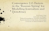 Convergence 2.0: Factors in the ‘Russian Spring’ for Modelling Journalism … · 2015-09-07 · Convergence 2.0: Factors in the ‘Russian Spring’ for Modelling Journalism and