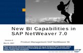 New BI Capabilities in SAP NetWeaver 7...©SAP AG 2007 4 SAP NetWeaver BI 7.0 In the age of “information democracy”, every employee is a potential consumer of BI applications.