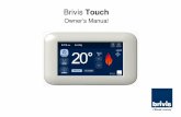 01 Owners Manual (C1) SC 240316 - Brivis...intelligent Controller can be used with a range of Brivis heating and cooling products. The Brivis Touch allows you to maximize the performance