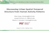 Discovering Urban Spatial-Temporal Structure from …urbcomp2012/Presentations/...Discovering Urban Spatial-Temporal Structure from Human Activity Patterns Shan Jiang, shanjang@mit.edu