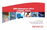SIM -détecteurs 2014 LPNHE, Paris · SIM -détecteurs 2014 LPNHE, Paris Dr David Green Senior Applications Engineer david.green@silvaco.com. Interactive Utility Tools Silvaco TCAD