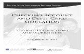 Checking Account and Debit Card Simulation writing sheets... the debit card is authorized to access