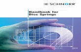 Handbook for Disc Springs - SCHNORRHandbook for Disc Springs, which had its origin in the 1930s, is a mirror of SCHNORR’s endeavours. The 1942 issue, 60 years ago, already contained