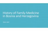 History of Family Medicine in Bosnia and Herzegovina · 2016-06-05 · Medical Schools in Kingdom of Yugoslavia and Socialist Yugoslavia 1917 Zagreb, Croatia 1919 Ljubljana, Serbia