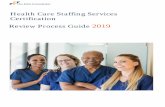 Health Care Staffing Services Certification · - If you cannot access the extranet site to validate reviewer identity, call your Account Executive. Your organization’s extranet