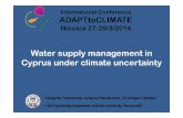 Water supply management in Cyprus under climate uncertaintyuest.ntua.gr/adapttoclimate/proceedings/full_paper/Thrasivoulou.pdf · Impacts of Climate Change • The impacts of climate