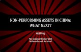 NON-PERFORMING ASSETS IN CHINA: WHAT NEXT? · Wei Feng . PhD Seminar October 2015 . Waiheke Island, Auckland . NON-PERFORMING ASSETS IN CHINA: WHAT NEXT?