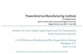 PowerAmerica Manufacturing Institute · PowerAmerica SiC Power Electronics Projects Have Significant U.S. Manufacturing Potential. V. Veliadis. Low Voltage SiC Power-Dense Engine