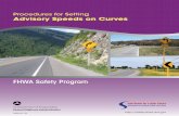 Procedures for Setting Advisory Speeds on Curves · speed, engineering study methods for determining the advisory speed, and guidelines for selecting other curve related traffic control