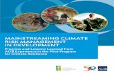 MAINSTREAMING CLIMATE RISK MANAGEMENT IN … · Mainstreaming Climate Risk Management in Development Progress and Lessons Learned from ADB Experience in the Pilot Program for Climate