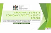 TRANSPORT & SAFETY ECONOMIC LEKGOTLA 2017 - REPORT · TRANSPORT & SAFETY ECONOMIC LEKGOTLA 2017 - REPORT Theme:Transport & Safety, the Heartbeat of Radical Economic Transformation