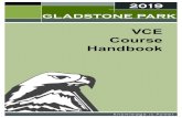 VCE Course Handbook - Gladstone Park Secondary Collegegladstoneparksc.vic.edu.au/.../07/VCE-Handbook-2019... · VCE The Victorian Certificate of Education (VCE) is a two-year certificate