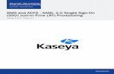 BMS and ADFS - SAML 2.0 Single Sign-On (SSO) Just-in-Time ...help.kaseya.com/webhelp/EN/BMS/BMS_ADFS_SAML_2.0_SSO_JIT.pdf · 3 Contents ADFSSetup 4 DownloadtheCertificate 11 BMSsetup