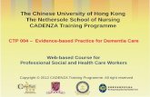 The Chinese University of Hong Kong The Nethersole School ... · CADENZA Training Programme Identify the possible antecedents and triggers • Has the person had a ‘change in status’?