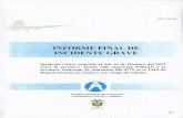 INFORME FINAL DE INCIDENTE GRAVE - Aerocivil · Incidente Grave ocurrido el día 16 de Octubre del 2012 entre la aeronave Airbus 320, matricula N40IAV y la aeronave Jetstream 41,