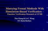 Marrying Formal Methods With Simulation-Based Verificationcadlab.cs.ucla.edu/Website/protected-dir/june_pdf_presentations/verification.pdf– Use testbench provided with the processor