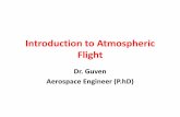 Introduction to Atmospheric Flight to... · 2015-08-31 · What are the Parameters in an Atmospheric Flight? •Mostly atmospheric flight is concerned with aerodynamics which studies