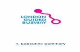 1 Executive Summary - London Guided Busway1. Executive Summary!!! 2!! London Guided Busway - Executive Summary Introduction Our starting point is the belief that guided bus is a valuable