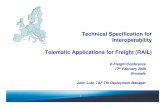 Technical Specification for Interoperability Telematic ... · 13 13 Commission Funding • Two applications for TEN-T funding – Common Components – RNE – IM Project for Path