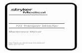 721 Transport Stretcher - StrykerIntroduction 3 INTRODUCTION This manual is designed to assist you with the maintenance of the 721 Advanced Transport Stretcher. Read it thoroughly