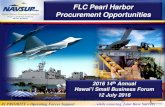 FLC Pearl Harbor Procurement Opportunities · 2017-03-02 · FLC Pearl Harbor Procurement Opportunities #1 PRIORITY = Operating Forces Support ... Automotive and Material Handling