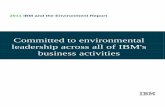 Committed to environmental leadership across all of IBM's ... · Committed to environmental leadership across all of IBM's business activities. IBM and the Environment - 2011 Annual