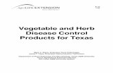 Vegetable and Herb disease Products for Texascounties.agrilife.org/galveston/files/2012/03/... · Vegetable and Herb Disease Control Products for Texas Mark C. Black, Extension Plant