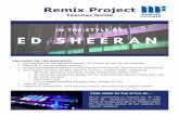 Remix Project Ed Sheeran Teacher Guide - Musical Futures...• Re-created full Garageband session of ‘Shape of You’ by Ed Sheeran • Mp3 file of the re-created session • Empty