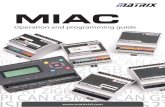 MIAC - Matrix TSL · assembly code, or any program that produces a HEX file for the PIC18F4455 microcontroller. MIAC is equipped with a fully operational CAN bus interface so that